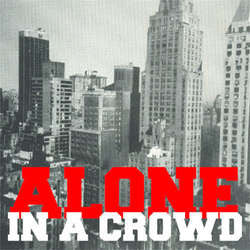 Alone In A Crowd : Alone In A Crowd (7", EP, RE, Yel)